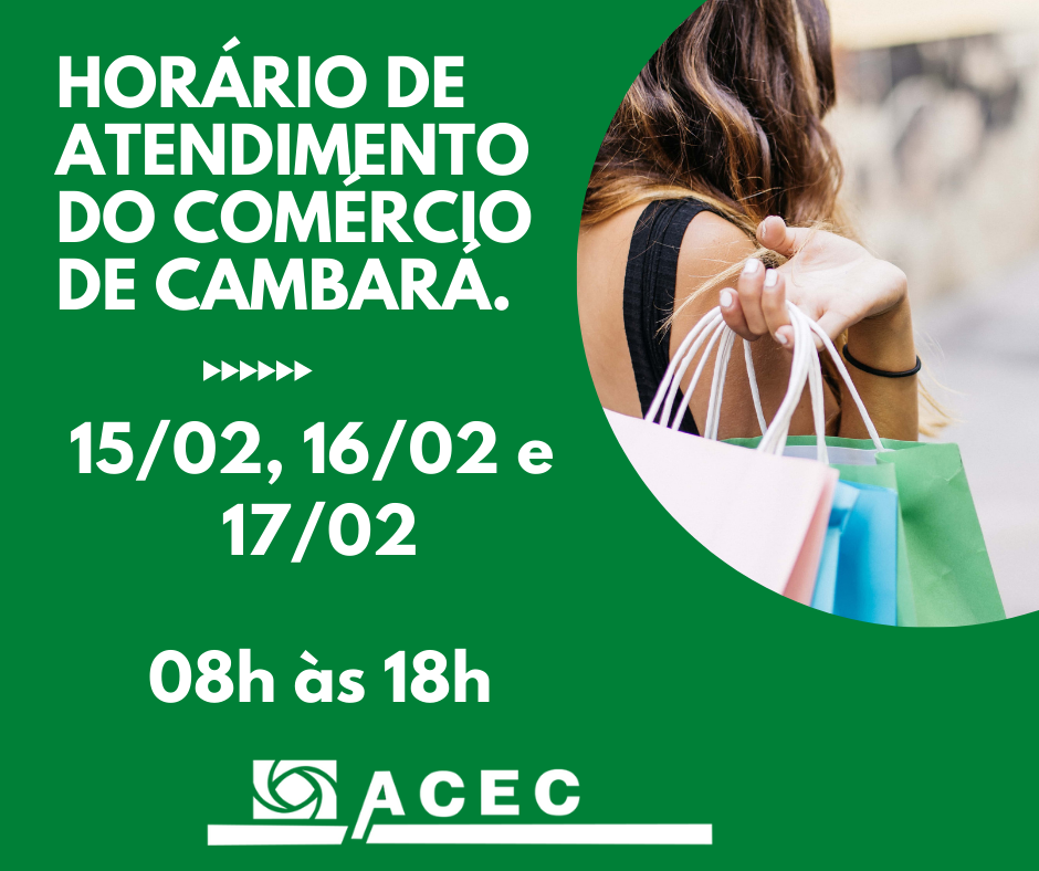 Horário de Atendimento Comércio de Cambará – 15/02, 16/02 e 17/02.