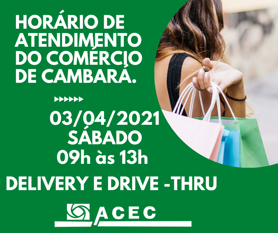 Horário de Atendimento Comércio de Cambará – Sábado – 03/04/2021 – delivery e drive-thru