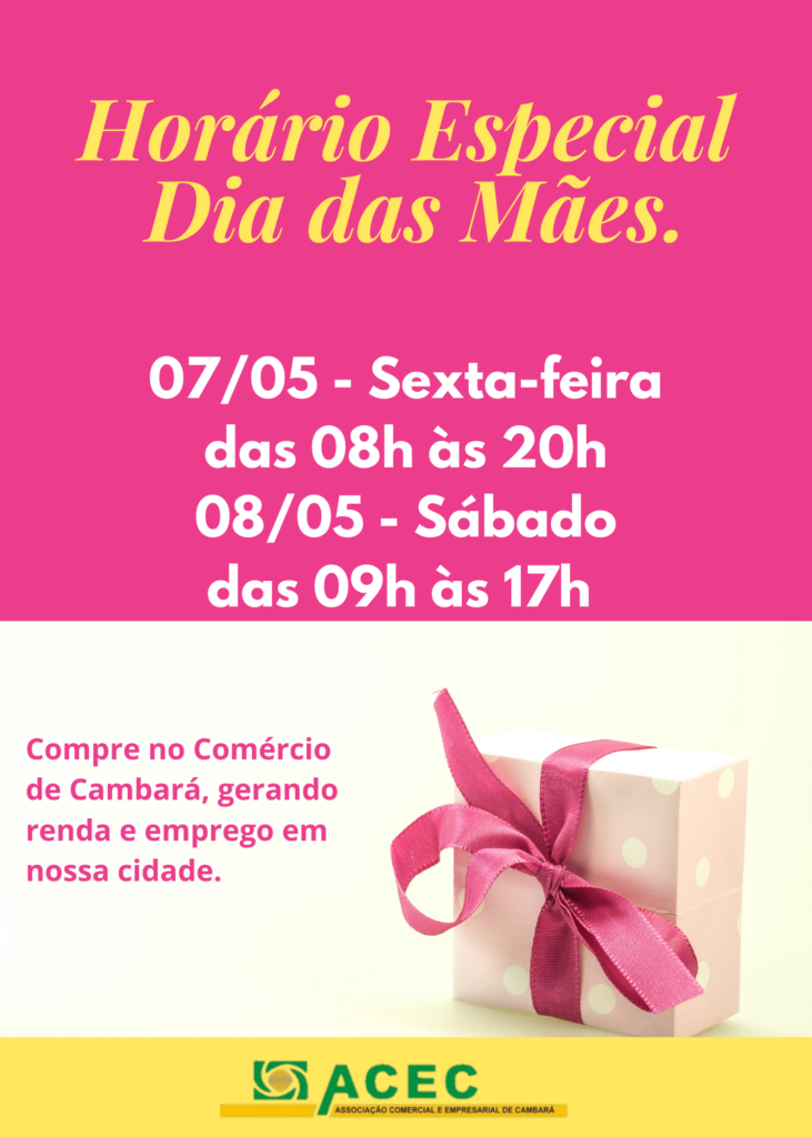 Horário Especial Dia Das Mães do Comércio de Cambará.