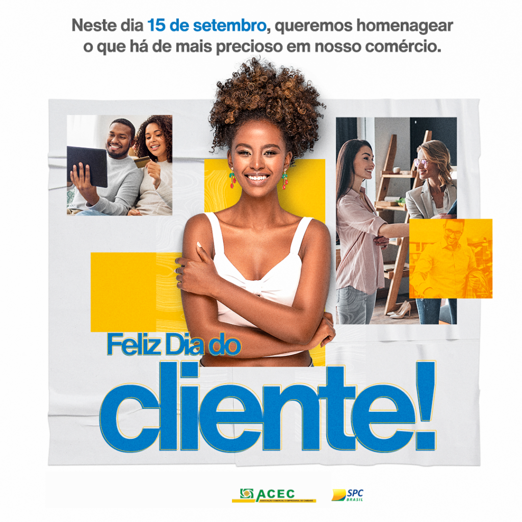 Feliz Dia do Cliente!15 de Setembro.