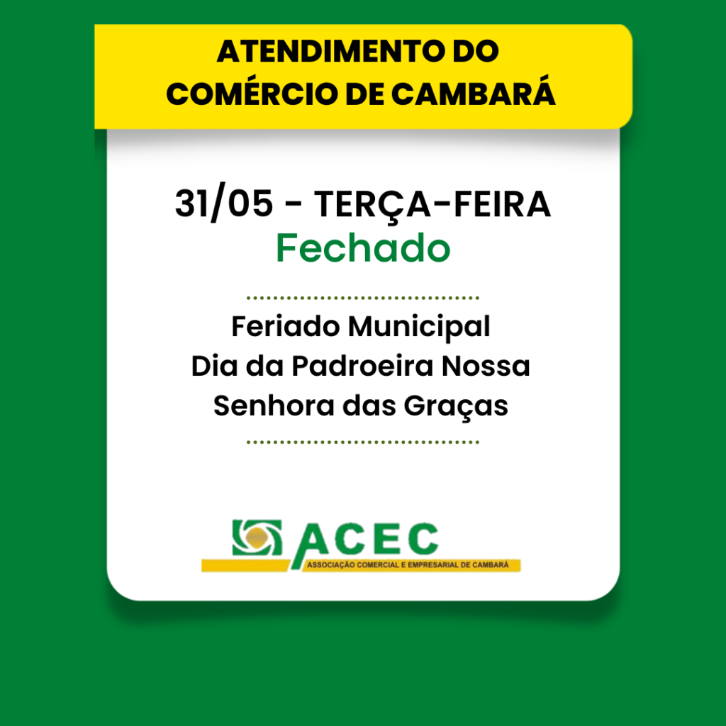 Horário de Atendimento do Comércio de Cambará – Terça-feira – Fechado – Feriado Municipal.