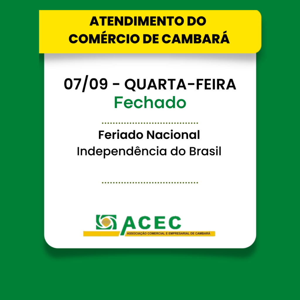 Horário de Atendimento do Comércio de Cambará – 07/09 – Feriado – Fechado.